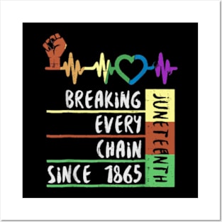 breaking every chain since 1865 women men juneteenth freedom Posters and Art